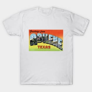 Greetings from Abilene Texas, Vintage Large Letter Postcard T-Shirt